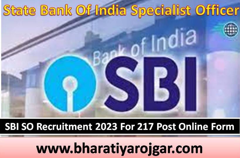 SBI SO Recruitment 2023 For 217 Post Online Form