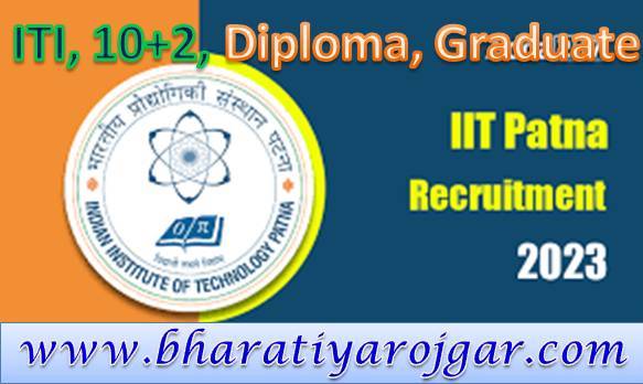 IIT Patna Recruitment 2023 Start Online