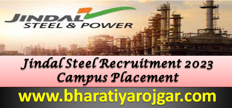 Jindal Steel Recruitment 2023 Campus Placement