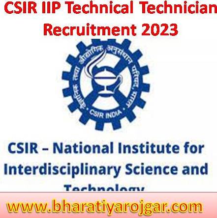 CSIR IIP Technical Technician Recruitment 2023