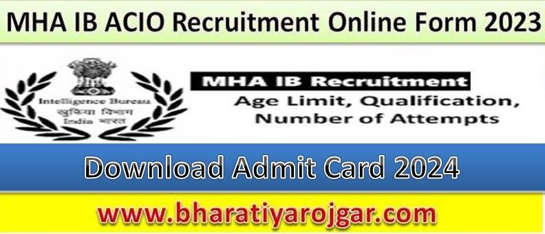 MHA IB ACIO Download Admit Card 2024