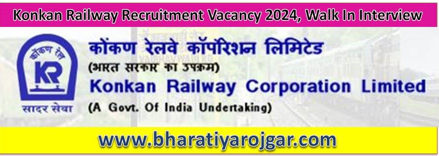Konkan Railway Recruitment Vacancy 2024, Walk In Interview